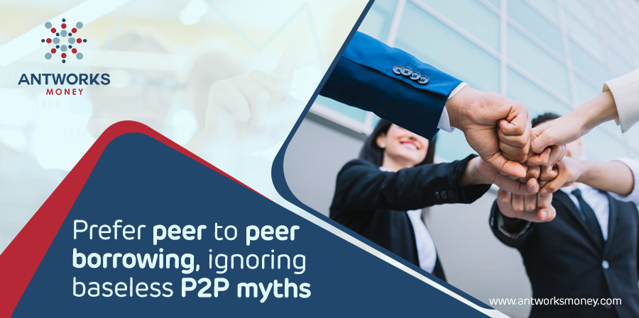 Prefer Peer to Peer Borrowing Ignoring Baseless P2P Myths